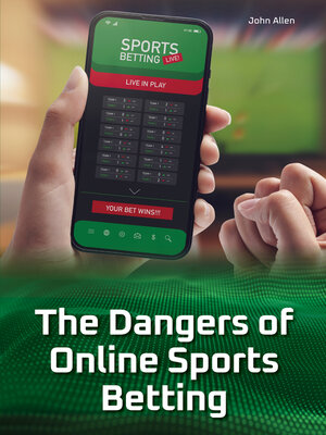 cover image of The Dangers of Online Sports Betting